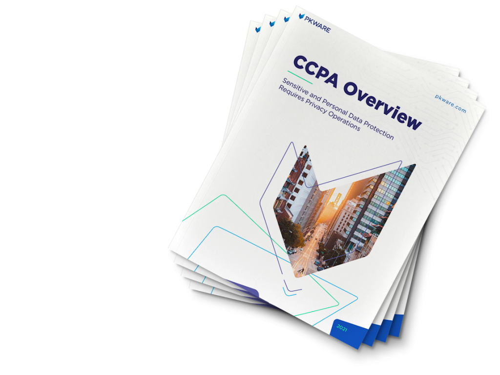 CCPA Overview: Sensitive and Personal Data Protection Requires Privacy Operations