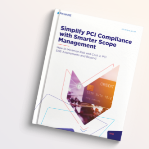 Simplify PCI Compliance with Smarter Scope Management
