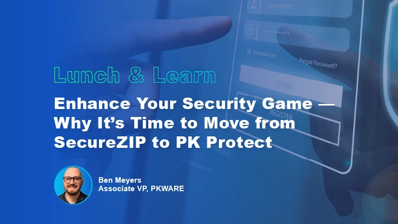 Why It’s Time to Move from SecureZIP to PK Protect
