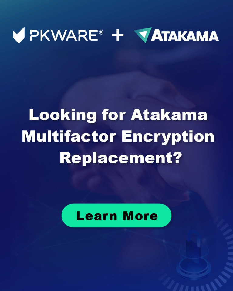Atakama and PKWARE Announce Partnership to Ensure Seamless Transition for Atakama Customers